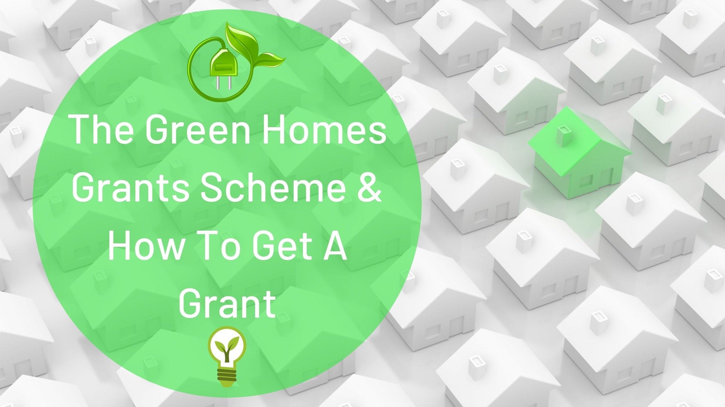The Green Homes Grants Scheme & How To Get a grant