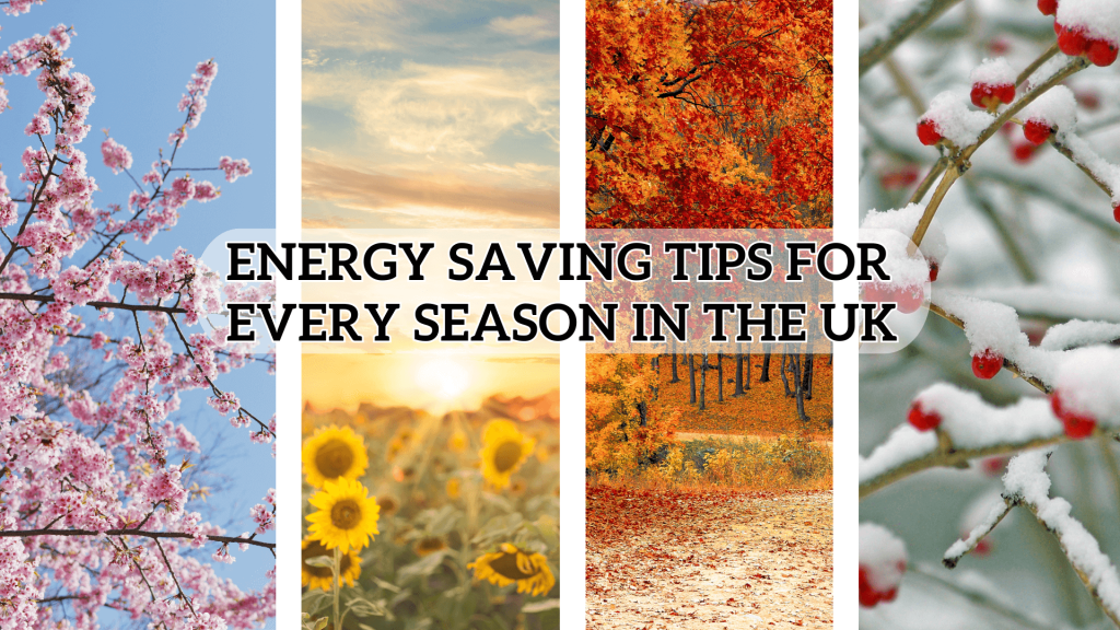 Energy Saving Tips for Every Season in The UK
