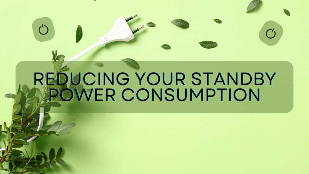 Reducing Your Standby Power Consumption